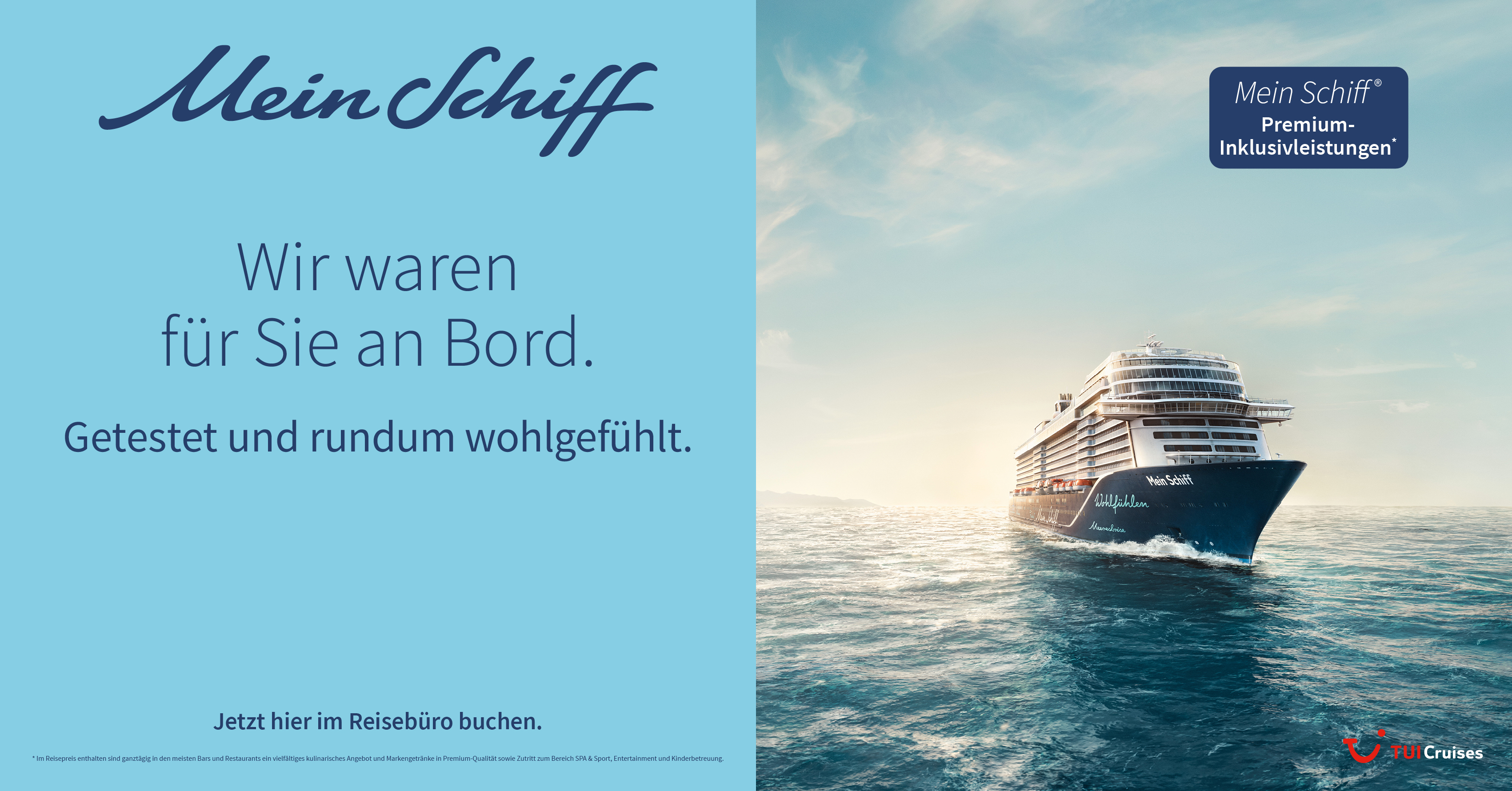 Grafik mit Bild von einem Schiff der TUI Cruises Flotte auf See und dem Text "Wir waren für Sie an Bord. Geteste und rundum wohlgefühlt. Jetzt hier im Reisebüro buchen."